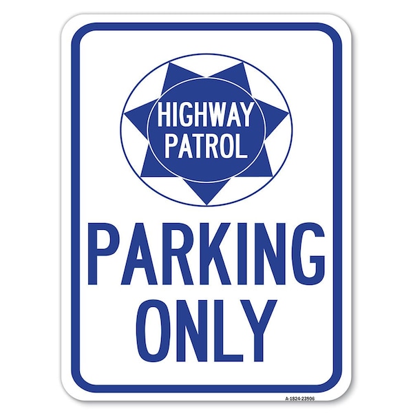 Signmission Highway Patrol Parking W/ Graphic Heavy-Gauge Alum Rust Proof Parking Sign, 18" x 24", A-1824-23906 A-1824-23906 - main